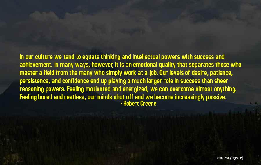 So Bored At Work Quotes By Robert Greene So Bored At Work Quotes By Robert Greene