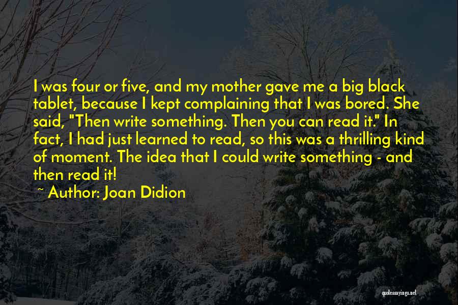 So Bored I Could Quotes By Joan Didion