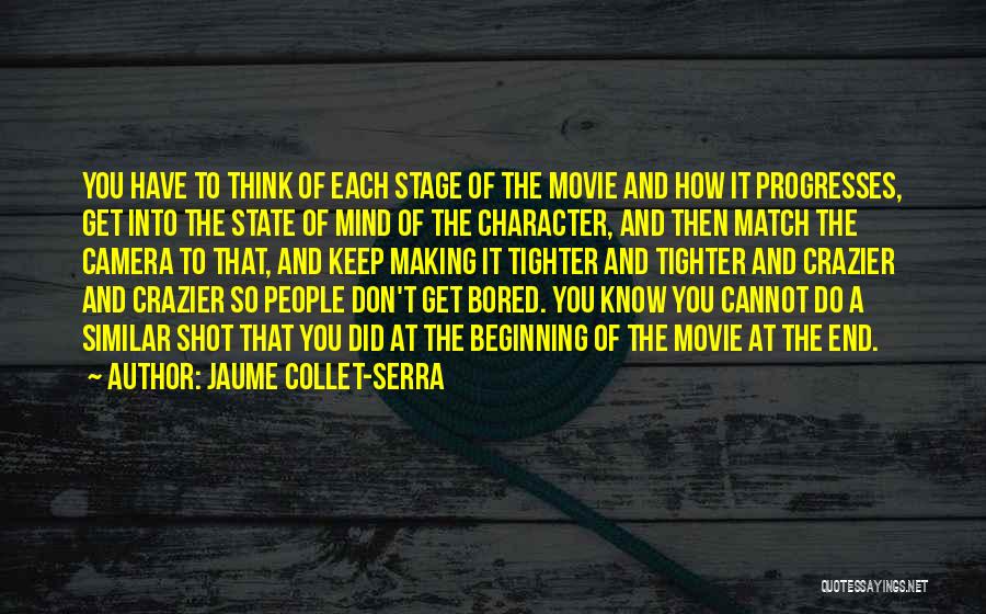 So Bored Quotes By Jaume Collet-Serra