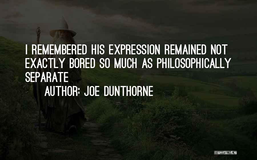 So Bored Quotes By Joe Dunthorne