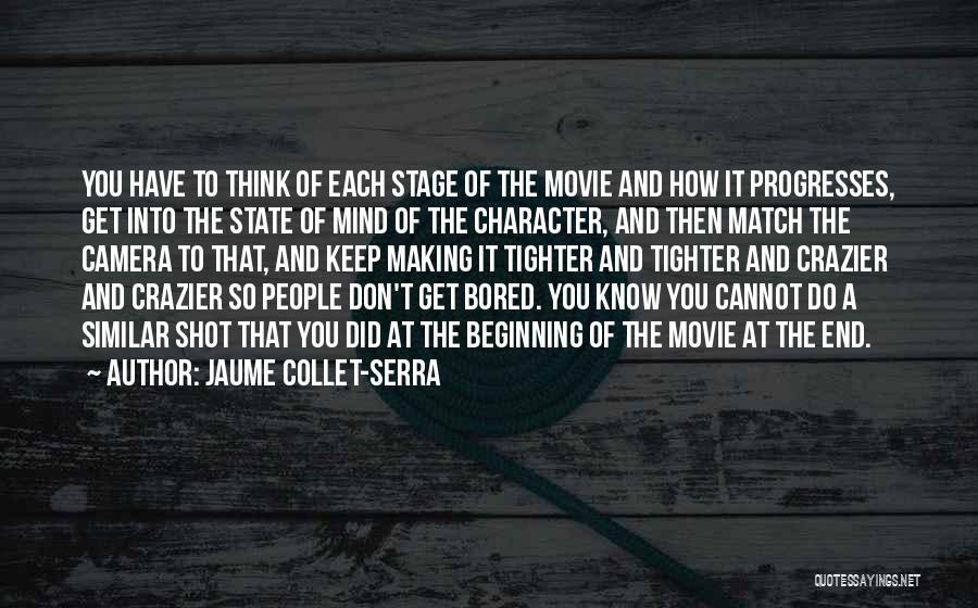 So Bored That Quotes By Jaume Collet-Serra