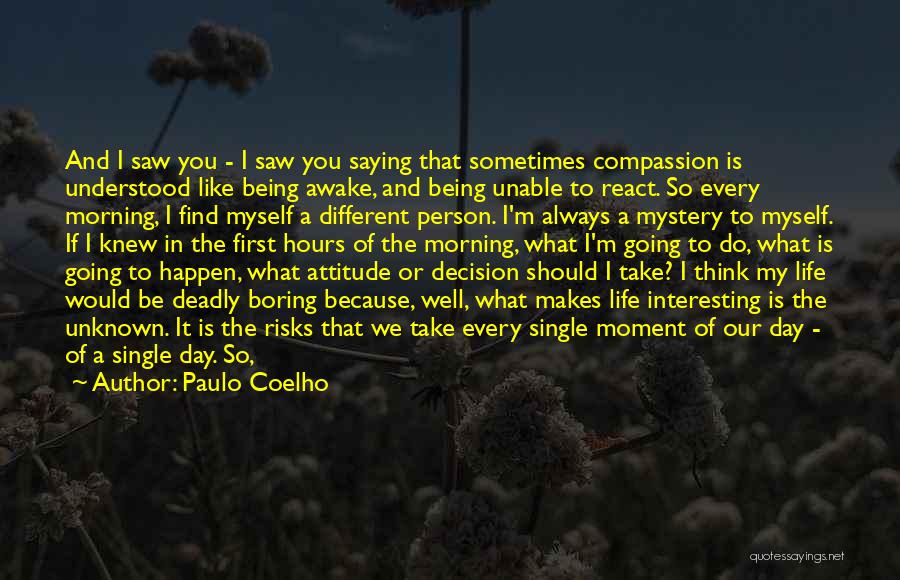 So Boring Day Quotes By Paulo Coelho