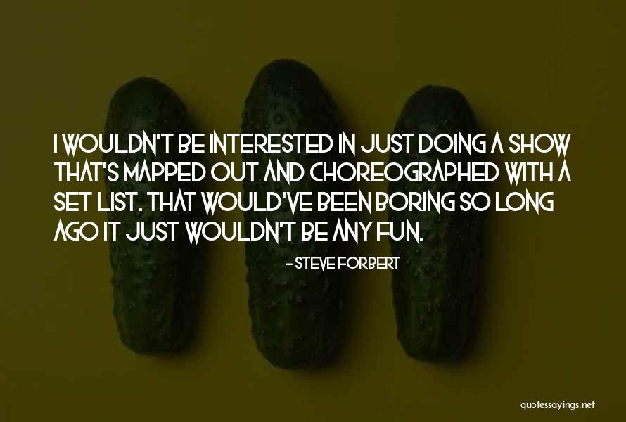 So Boring Quotes By Steve Forbert So Boring Quotes By Steve Forbert