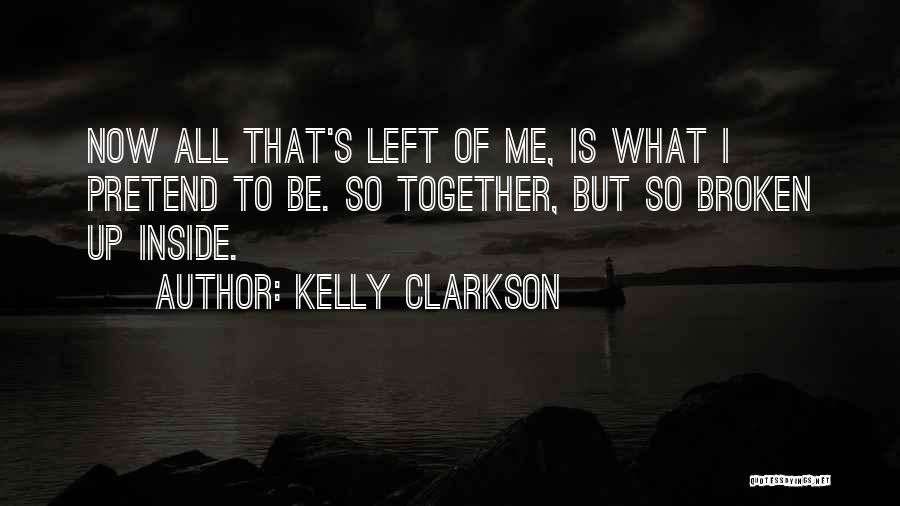 So Broken Inside Quotes By Kelly Clarkson