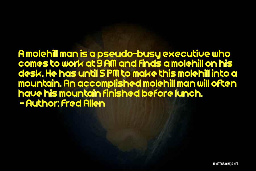 So Busy Funny Quotes By Fred Allen