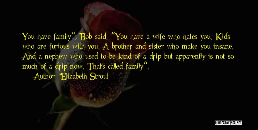 So Called Brother Quotes By Elizabeth Strout