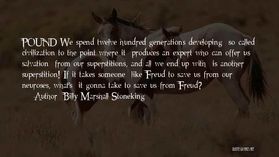 So Called Experts Quotes By Billy Marshall Stoneking
