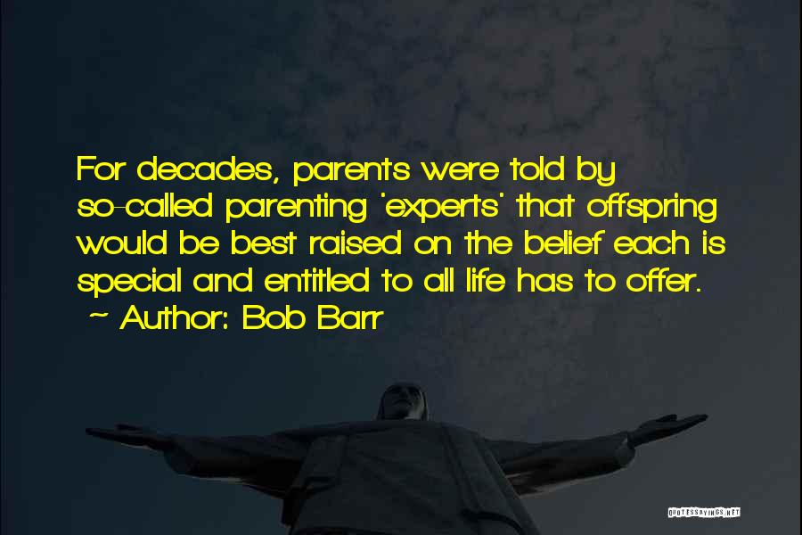 So Called Experts Quotes By Bob Barr