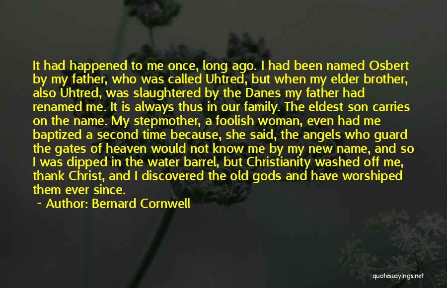 So Called Father Quotes By Bernard Cornwell