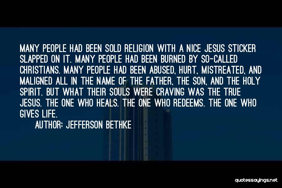 So Called Father Quotes By Jefferson Bethke