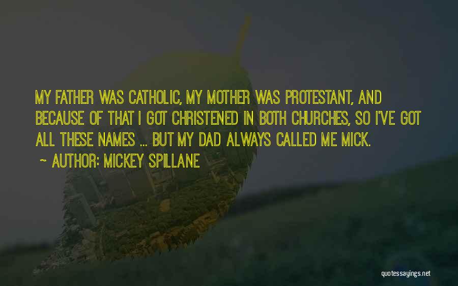 So Called Father Quotes By Mickey Spillane