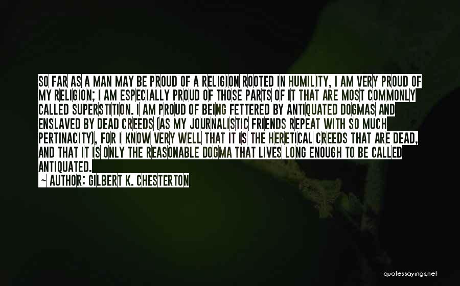 So Called Friends Quotes By Gilbert K. Chesterton