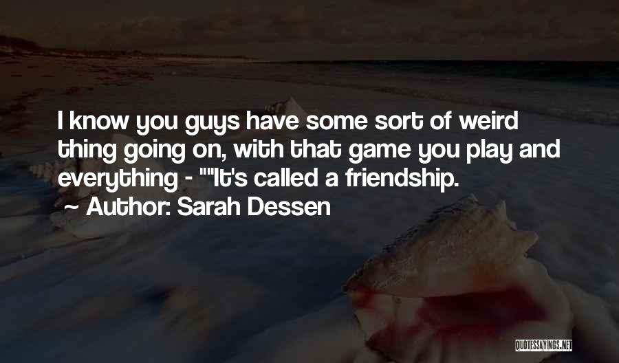 So Called Friendship Quotes By Sarah Dessen