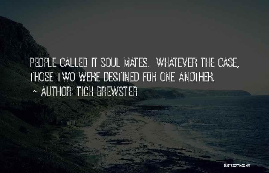 So Called Mates Quotes By Tich Brewster