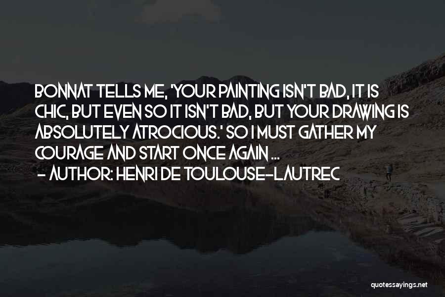 So Chic Quotes By Henri De Toulouse-Lautrec