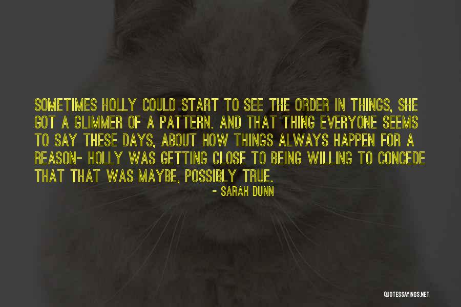 So Close To Being Done Quotes By Sarah Dunn So Close To Being Done Quotes By Sarah Dunn