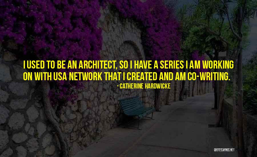 So Co Quotes By Catherine Hardwicke So Co Quotes By Catherine Hardwicke