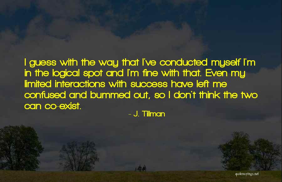 So Co Quotes By J. Tillman So Co Quotes By J. Tillman