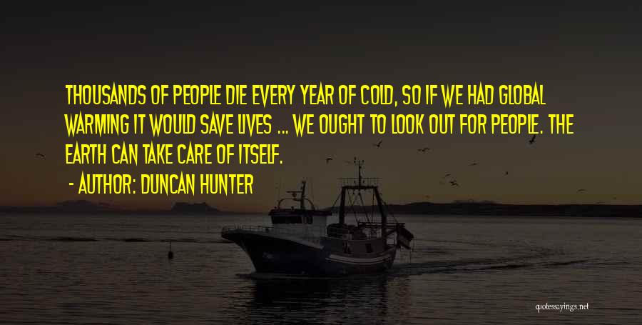 So Cold Out Quotes By Duncan Hunter