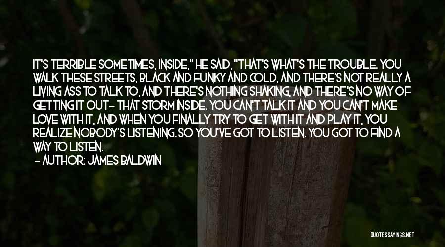 So Cold Out Quotes By James Baldwin