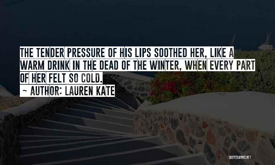 So Cold Winter Quotes By Lauren Kate