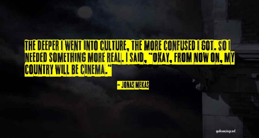So Confused Quotes By Jonas Mekas So Confused Quotes By Jonas Mekas