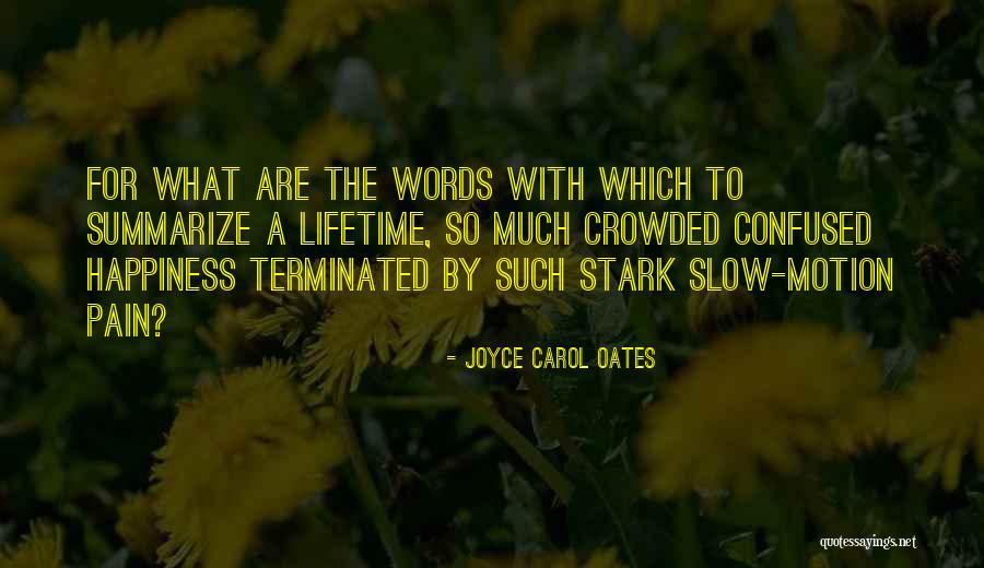 So Confused Quotes By Joyce Carol Oates So Confused Quotes By Joyce Carol Oates