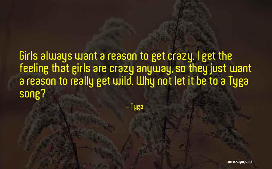 So Crazy Quotes By Tyga So Crazy Quotes By Tyga