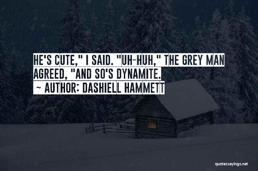 So Cute Quotes By Dashiell Hammett