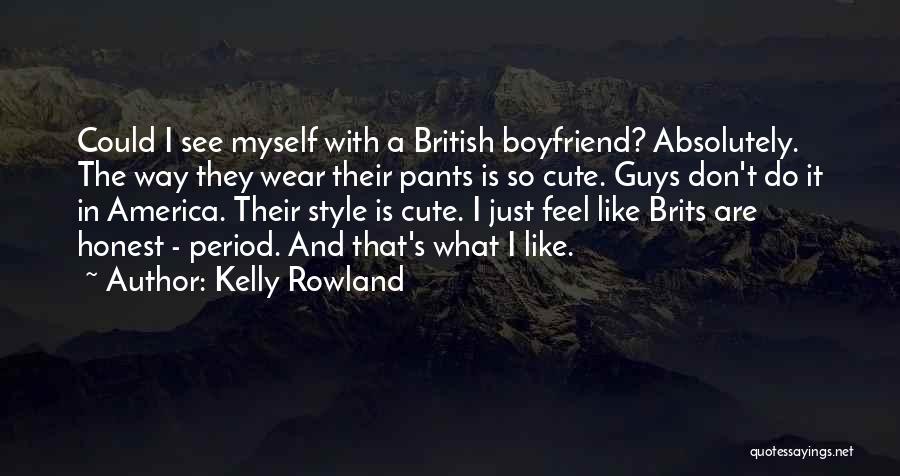 So Cute Quotes By Kelly Rowland