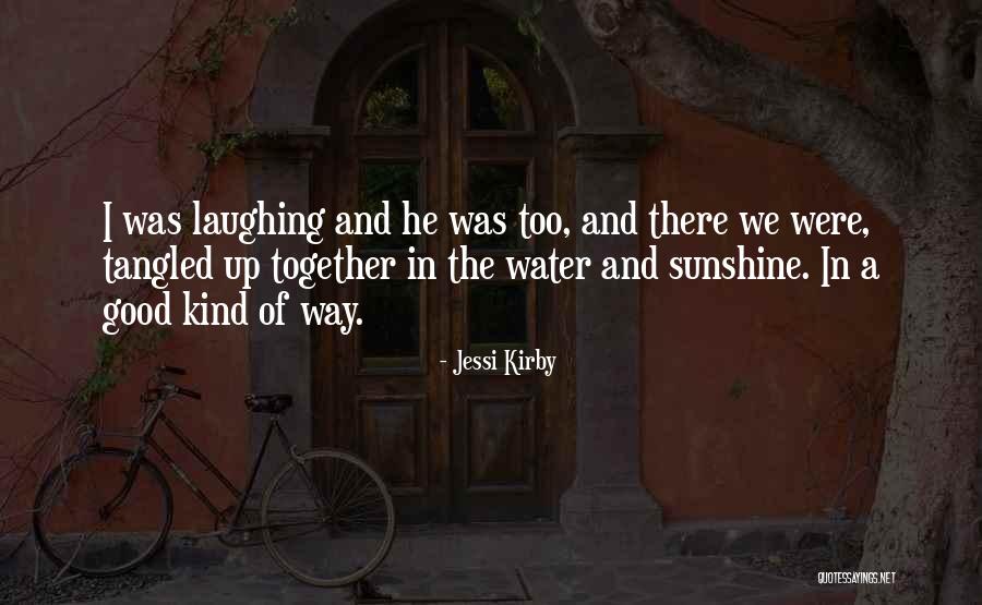 So Cute Together Quotes By Jessi Kirby So Cute Together Quotes By Jessi Kirby