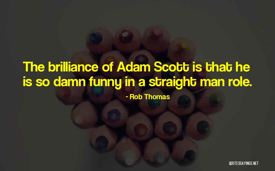 So Damn Funny Quotes By Rob Thomas