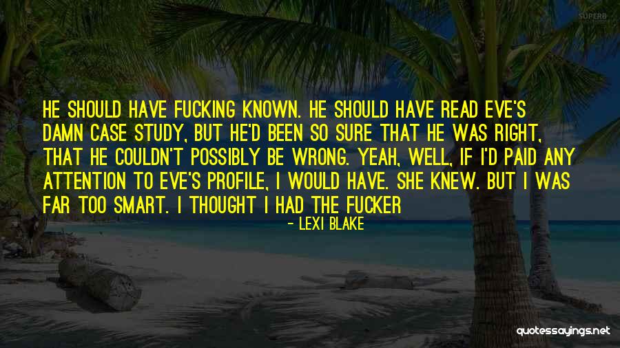 So Damn Right Quotes By Lexi Blake So Damn Right Quotes By Lexi Blake