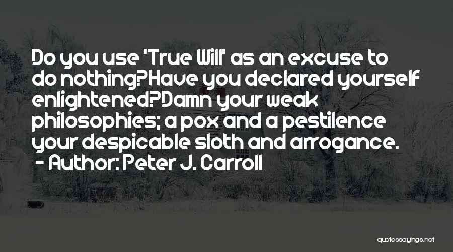 So Damn True Quotes By Peter J. Carroll