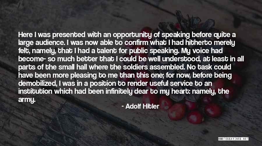 So Dear To My Heart Quotes By Adolf Hitler