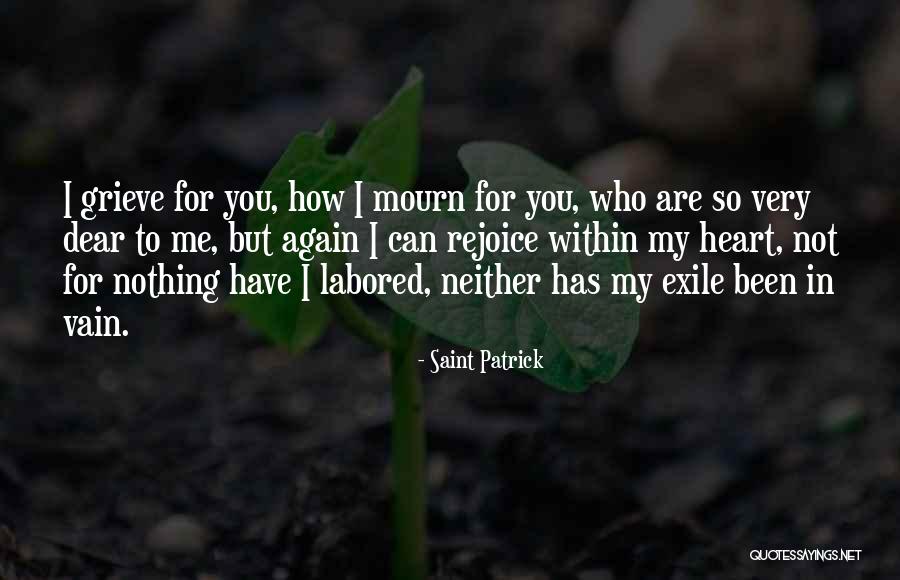 So Dear To My Heart Quotes By Saint Patrick