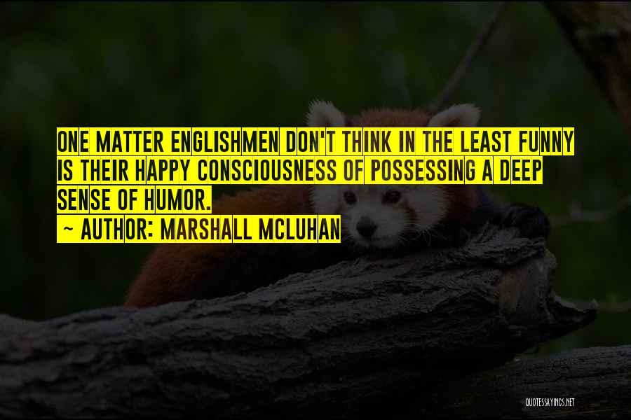 So Deep Funny Quotes By Marshall McLuhan