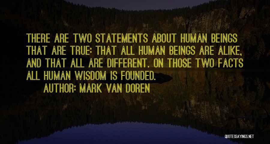 So Different But So Alike Quotes By Mark Van Doren