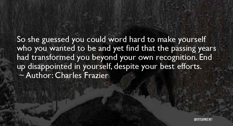 So Disappointed In You Quotes By Charles Frazier