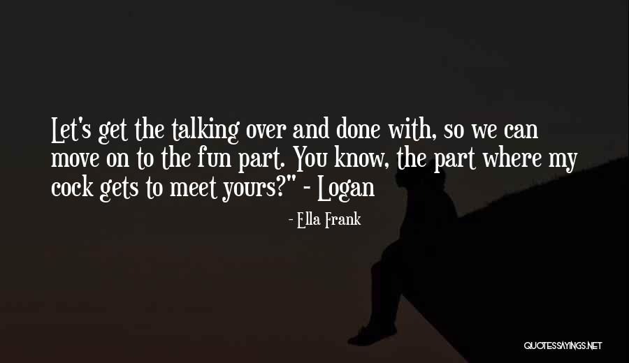 So Done With You Quotes By Ella Frank