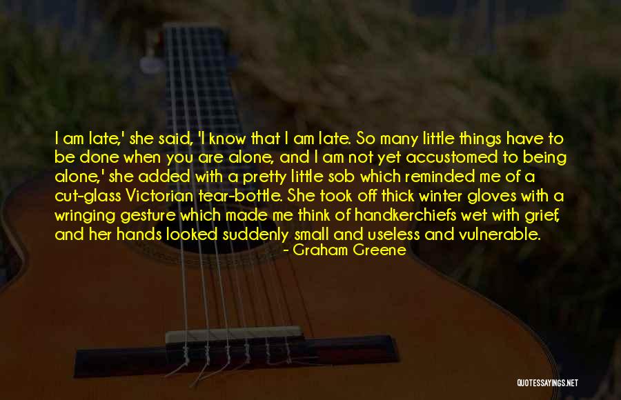 So Done With You Quotes By Graham Greene So Done With You Quotes By Graham Greene