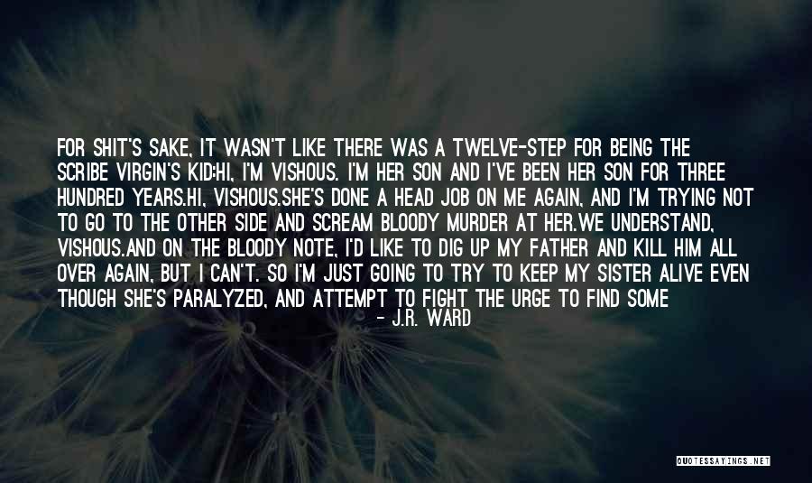 So Done With You Quotes By J.R. Ward So Done With You Quotes By J.R. Ward