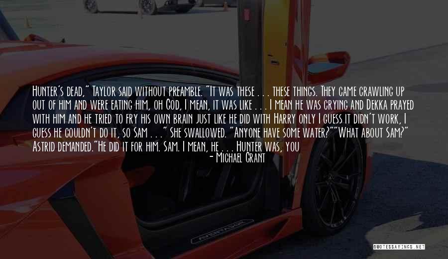 So Done With You Quotes By Michael Grant So Done With You Quotes By Michael Grant