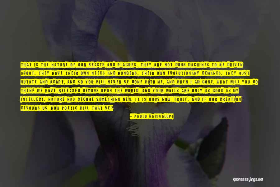 So Done With You Quotes By Paolo Bacigalupi So Done With You Quotes By Paolo Bacigalupi