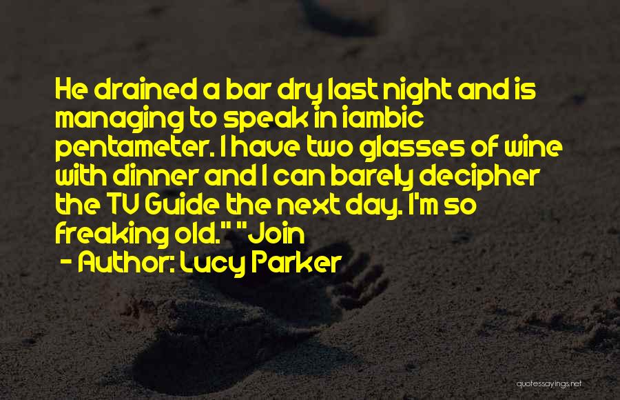 So Drained Quotes By Lucy Parker