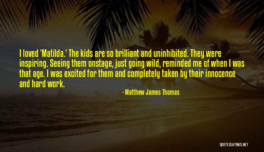 So Excited Quotes By Matthew James Thomas So Excited Quotes By Matthew James Thomas