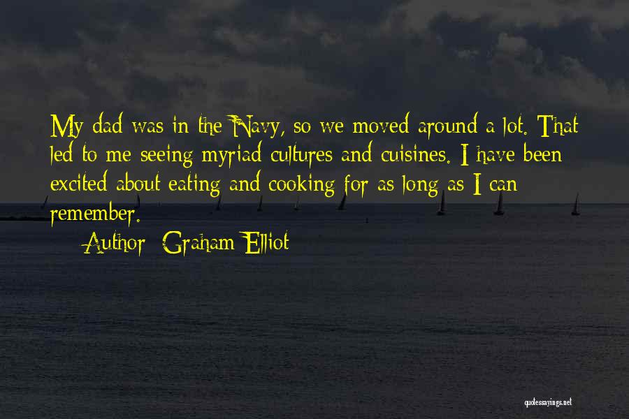 So Excited That Quotes By Graham Elliot
