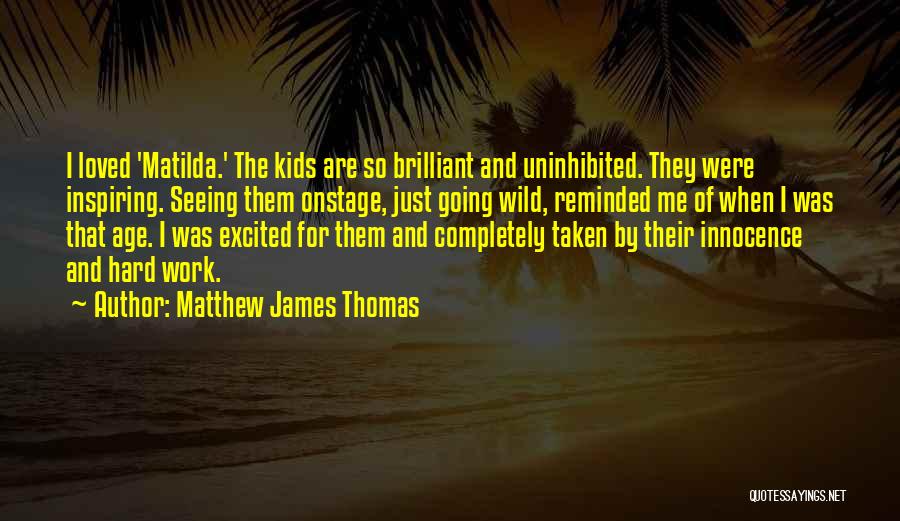 So Excited That Quotes By Matthew James Thomas