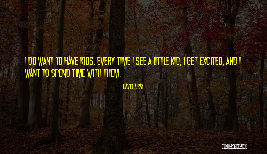 So Excited To See You Quotes By David Alpay So Excited To See You Quotes By David Alpay