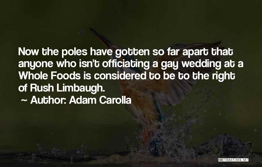 So Far Apart Quotes By Adam Carolla